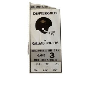 Denver Gold 1983 USFL ticket stub vs Oakland Invaders - Mile High Stadium Game 3